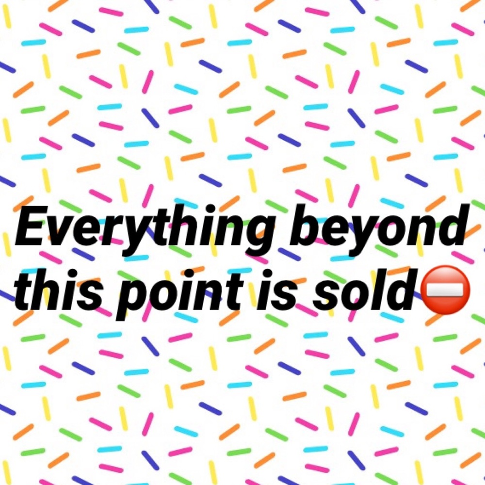 Everything past here has already sold!